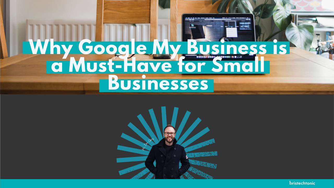 Why Google My Business is a Must-Have for Small Businesses